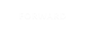 FORWARD